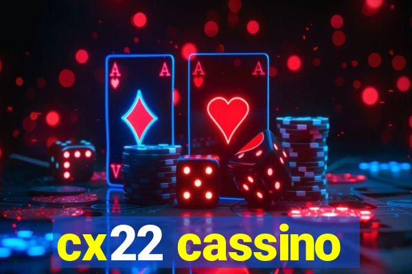 cx22 cassino